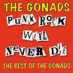 The Gonads : Punk Rock Will Never Die